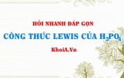 Công thức LEWIS của H3PO4 - Hỏi đáp Hóa 10
